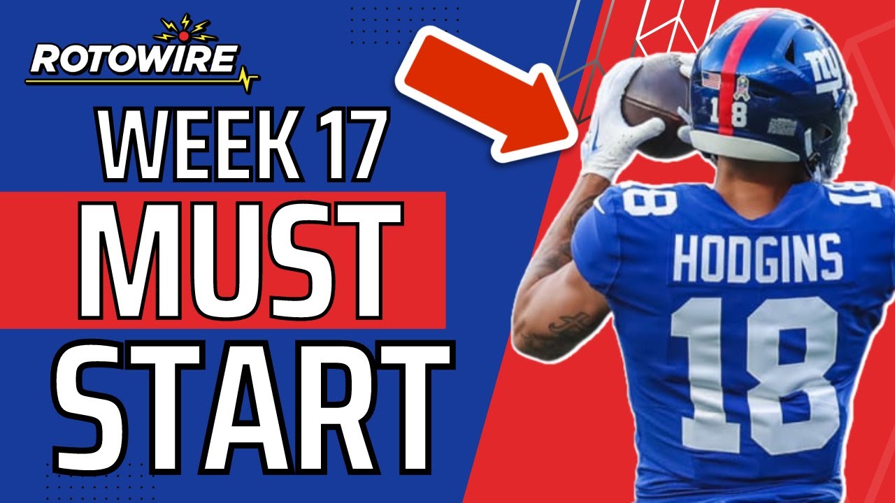 Week 17 Muststart fantasy football players YouTube