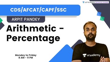Arithmetic - Percentage | Target CDS/AFCAT/CAPF/SSC 2022 | Arpit Pandey Sir