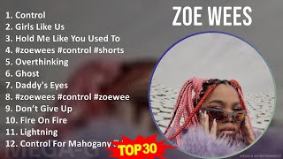 Z o e W e e s MIX Hits Playlist ~ 2010s Music ~ Top Pop, Adult Alternative, R&B Music