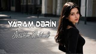 İbrahim Rəhimli - Yaram Dərin (Yeni Cover 2026)