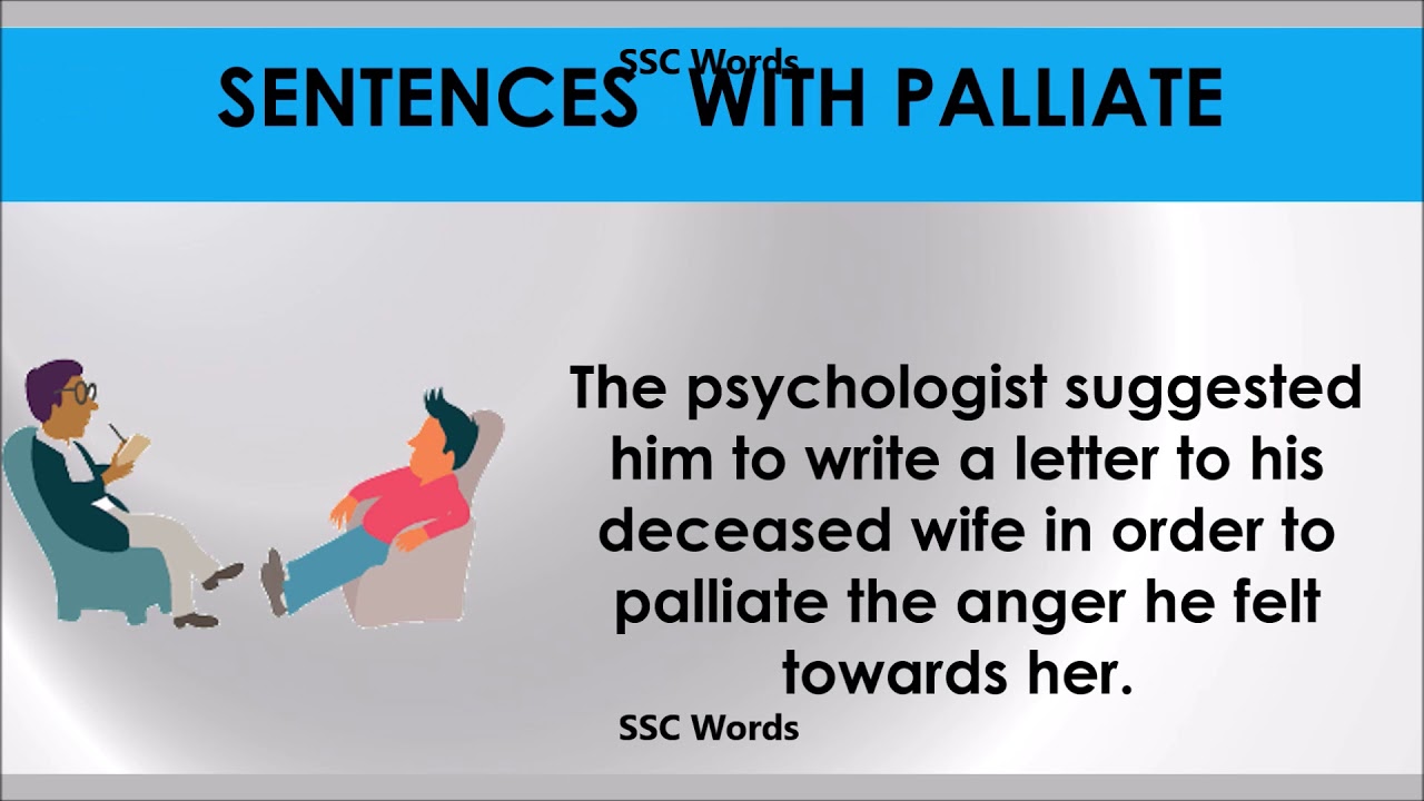 Palliate Improve English Meaning and 5 sentences GRE / CAT / GMAT