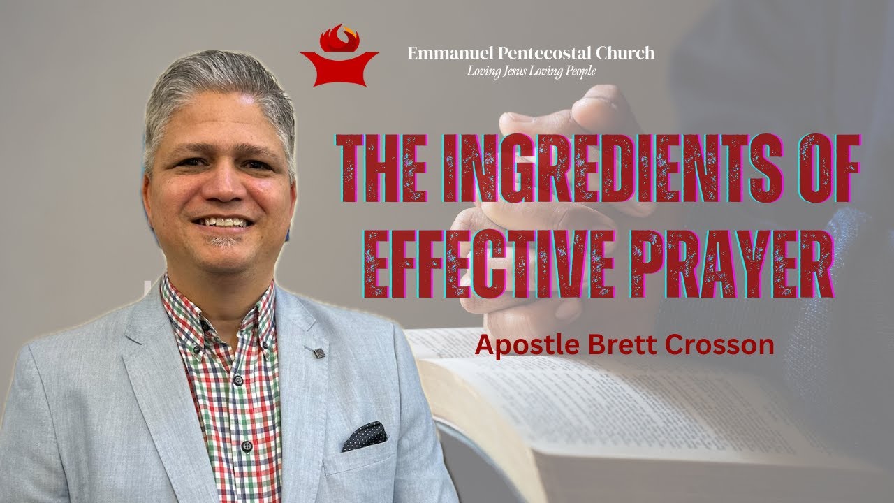 The Ingredients of Effective Prayer