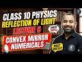 Class 10 Physics Convex Mirror Numericals in One Shot ⚡