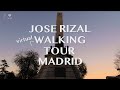 Virtual Walking Tour of Rizal's Madrid