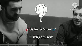 Sabir & Vusal- izlerem seni Resimi