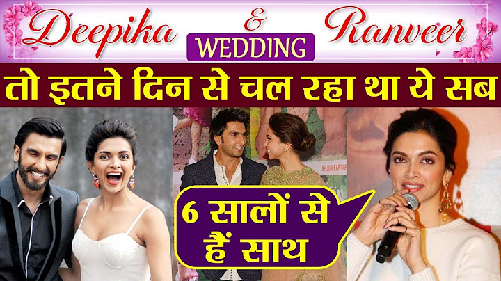 Deepika Padukone REVEALS she is dating Ranveer Singh from last 6 years ! | FilmiBeat