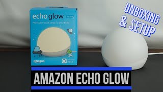 Amazon Echo Glow Unboxing and Easy Setup | Alexa Accessory | Amazon Echo | Smart Home