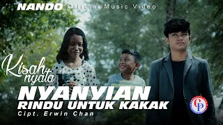 NYANYIAN RINDU UNTUK KAKAK - NANDO [ ] MV