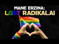 MANE ERZINA LGBT RADIKALAI