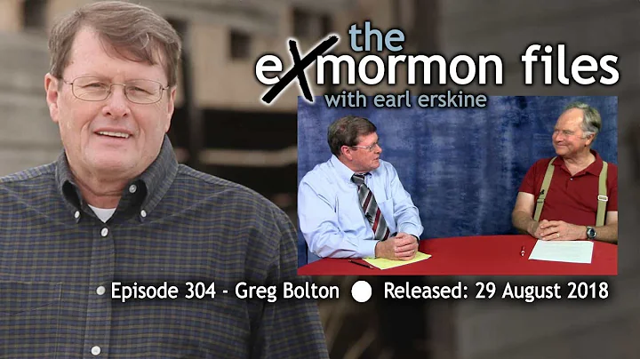 Ex Mormon Files - 304 - Greg Bolton