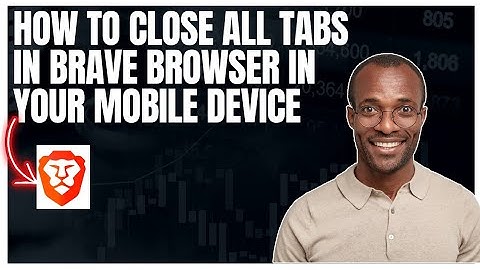 How to close all tabs in Brave browser