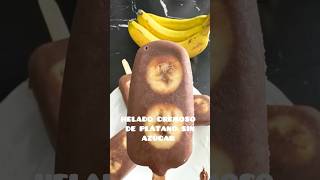 Helado cremoso de 🍌sin azúcar #easyrecipe #yum #icecreamrecipe #healthy #sinazucar