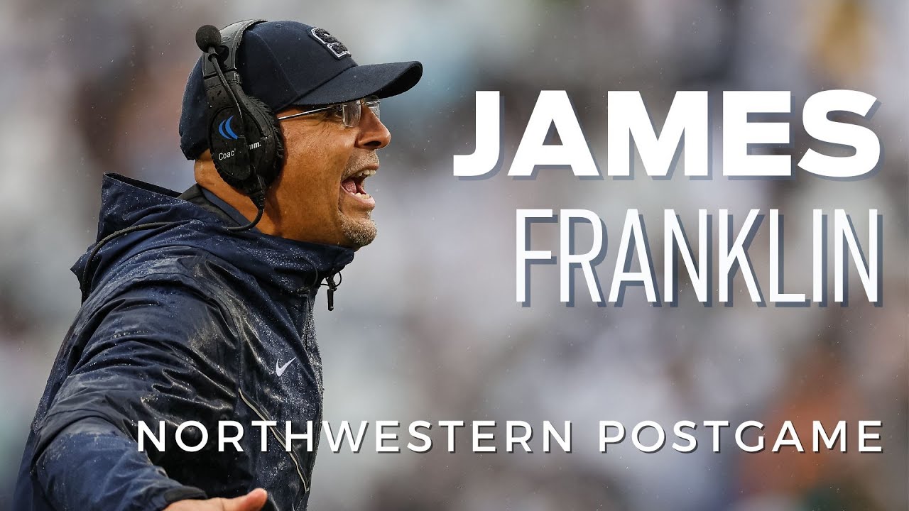 Penn State coach James Franklin discusses the Lions' win over Northwestern  - YouTube