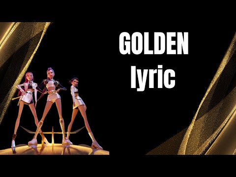 K POP DEMON HUNTERS GOLDEN LYRIC 