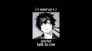 Starfall  Talk To Me   Sped Up  