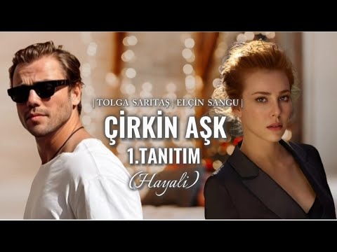 Çirkin Aşk 1.Tanıtım