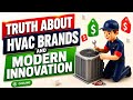TRUTH ABOUT HVAC BRANDS AND MODERN INNOVATION#homecomfort 