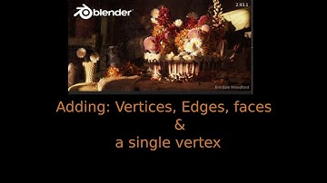 Blender 2.93.1. Adding vertices, edges, face and a single vertex to your scene