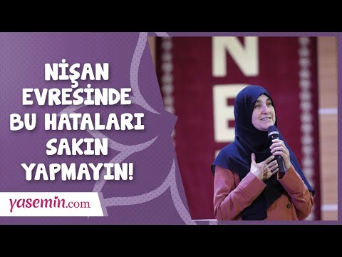 SALİHA ERDİM: NİŞANLILIK SÜRECİNDE YAPILAN HATALAR