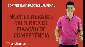 Como saber a competência no Processo Penal?