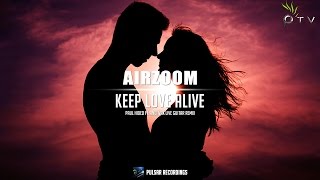 Airzoom - Keep Love Alive (Paul Hided ft. Andi Vax Live Guitar Remix)