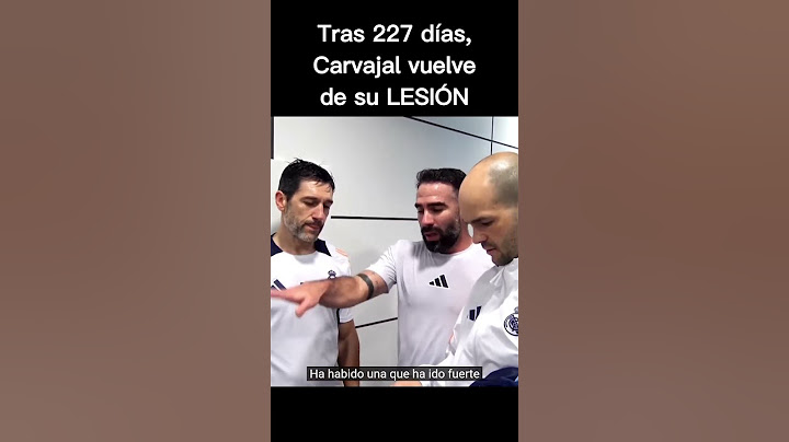😍😍Tras 227 días, Carvajal vuelve de su LESIÓN | Real Madrid #realmadrid #halamadrid #carvajal #dan