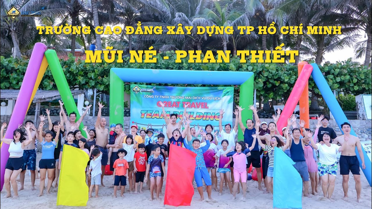 HÀNH TRÌNH ( MŨI NÉ - PHAN THIẾT ) / TEAM BUILDING TRƯỜNG CAO ĐẲNG XÂY DỰNG TP. HỒ CHÍ MINH
