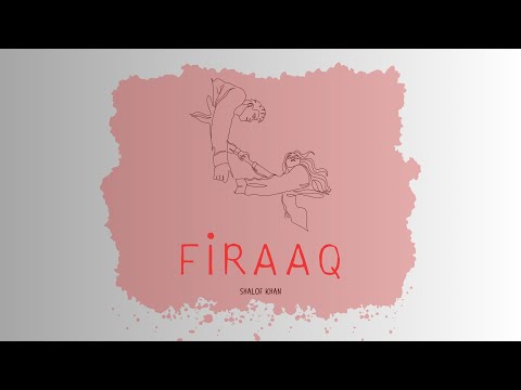 在 YouTube 上观看 Shalof Khan - Firaaq | Lyrical Video