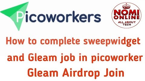 How to complete sweepwidget job in picoworker||How to complete gleam job in picoworker