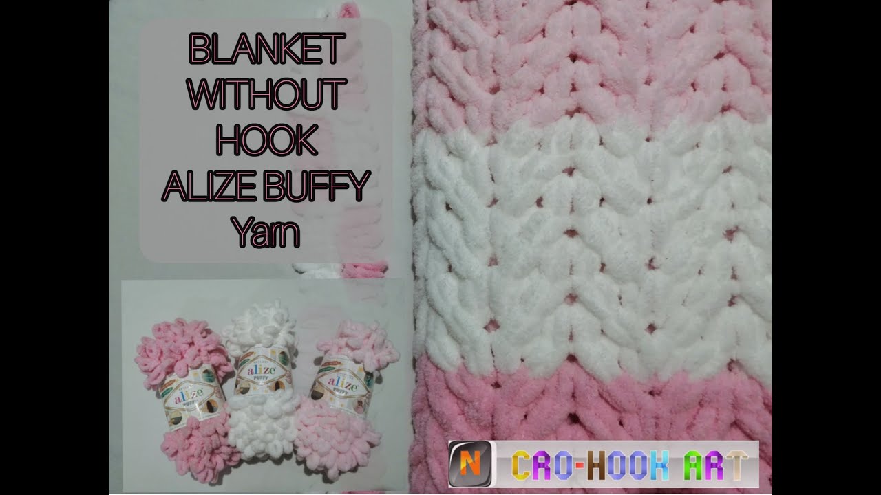بطانيه بيبي بدون ابره بخيط اليزا بافي | Making easy baby blanket, Alize Puffy