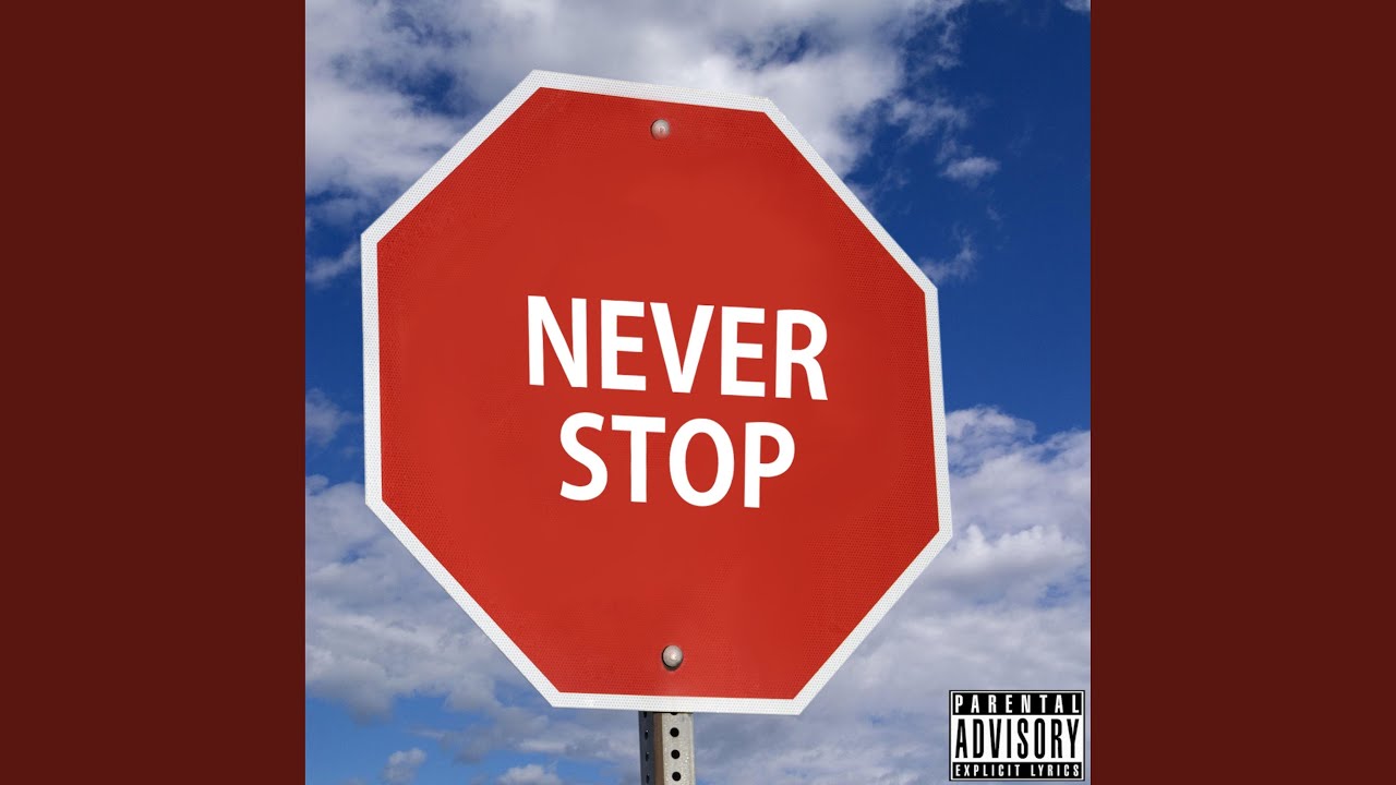 Watch Never Stop on YouTube Watch Never Stop on YouTube