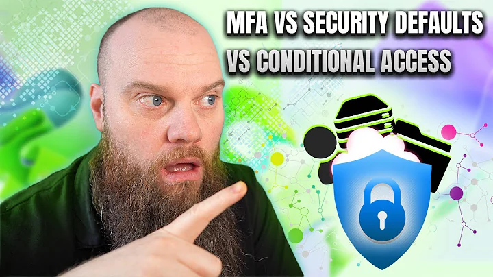 Demystifying Microsoft 365 MFA: Security Defaults & Conditional Access