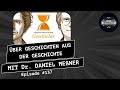 #137 Über Geschichten aus der Geschichte - Dr. Daniel Meßner