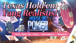 House of Poker Cuplikan(Android/iOS)_IDN : Texas Hold'em Yang Realistis! screenshot 1