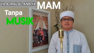 Download lagu tanpa musik ya ajmalal anbiya sholawat mumin mubarok