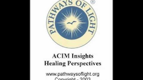 ACIM Insights - Lesson 34 - Pathways of Light |