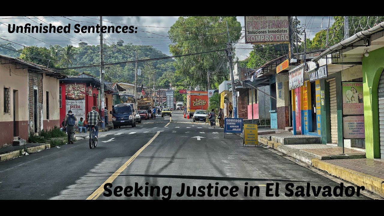 Unfinished Sentences Human Rights in El Salvador YouTube