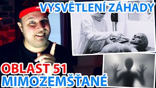 VYSVĚTLENÍ ZÁHADY - OBLAST 51 A MIMOZEMŠŤANÉ