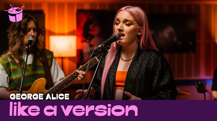George Alice - 'Hold On' (live for Like A Version)