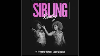 Famous Sibling Rivalry S3 EP6: The One About Villains Wealth