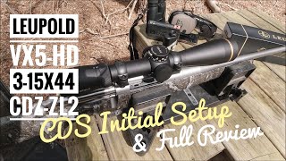 Leupold VX-5HD 3-15x44 CDS-ZL2 Full Review and Initial Setup #shooting #rifle #scope