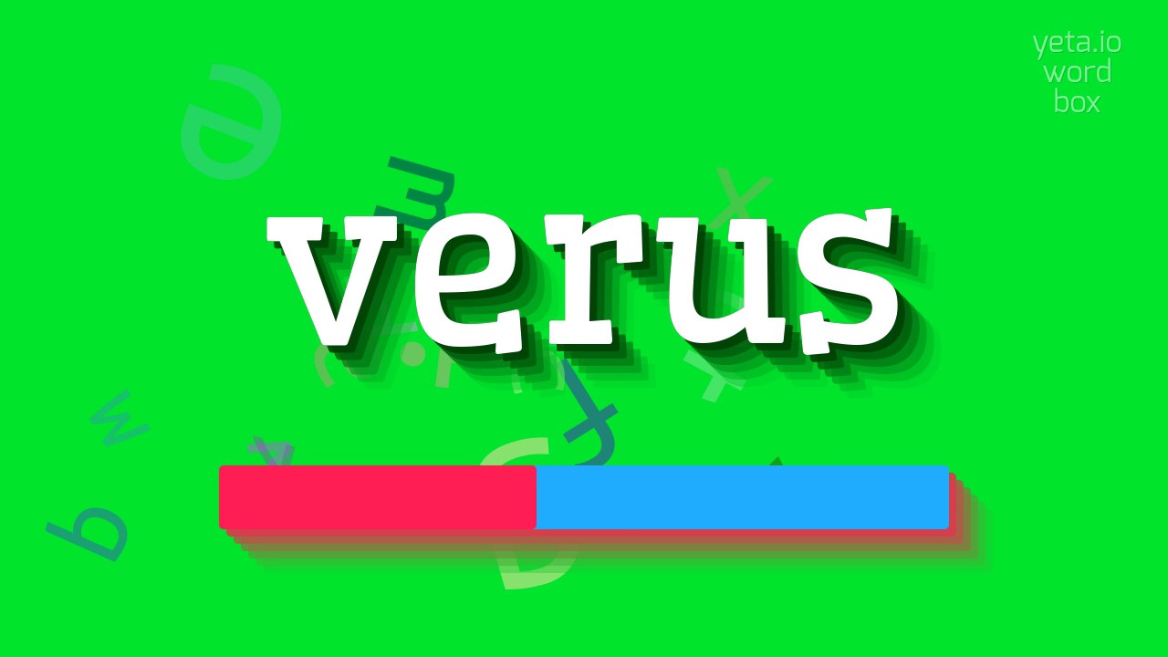 VERUS HOW TO PRONOUNCE IT? verus YouTube