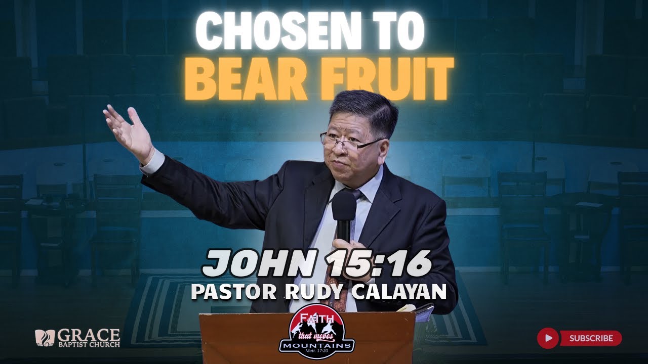 CHOSEN TO BEAR FRUIT | JOHN 