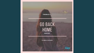 Go Back Home (Remastered) (Original Mix)