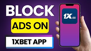 How to Block Ads in 1xBet 2025 screenshot 5