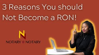 3 REASONS YOU SHOULD NOT BE A REMOTE ONLINE NOTARY!!!!