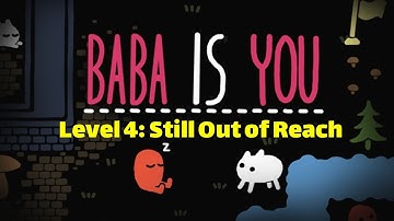 Baba Is You -Level 4: Still Out of Reach