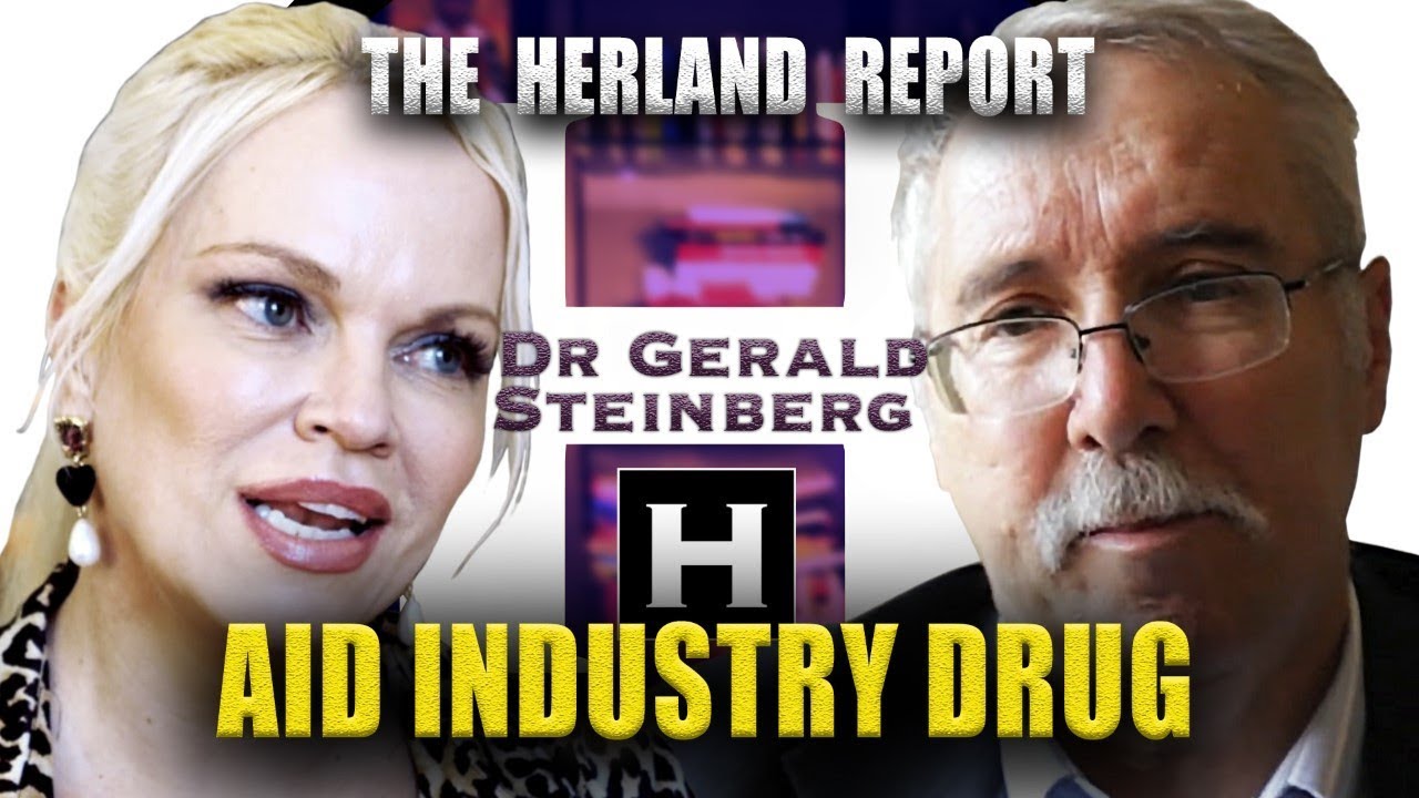 Aid Industry is a Drug - Gerald Steinberg, Herland Report TV
