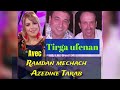 Tirga ufenan avec ramdane mechach  azedine tarab