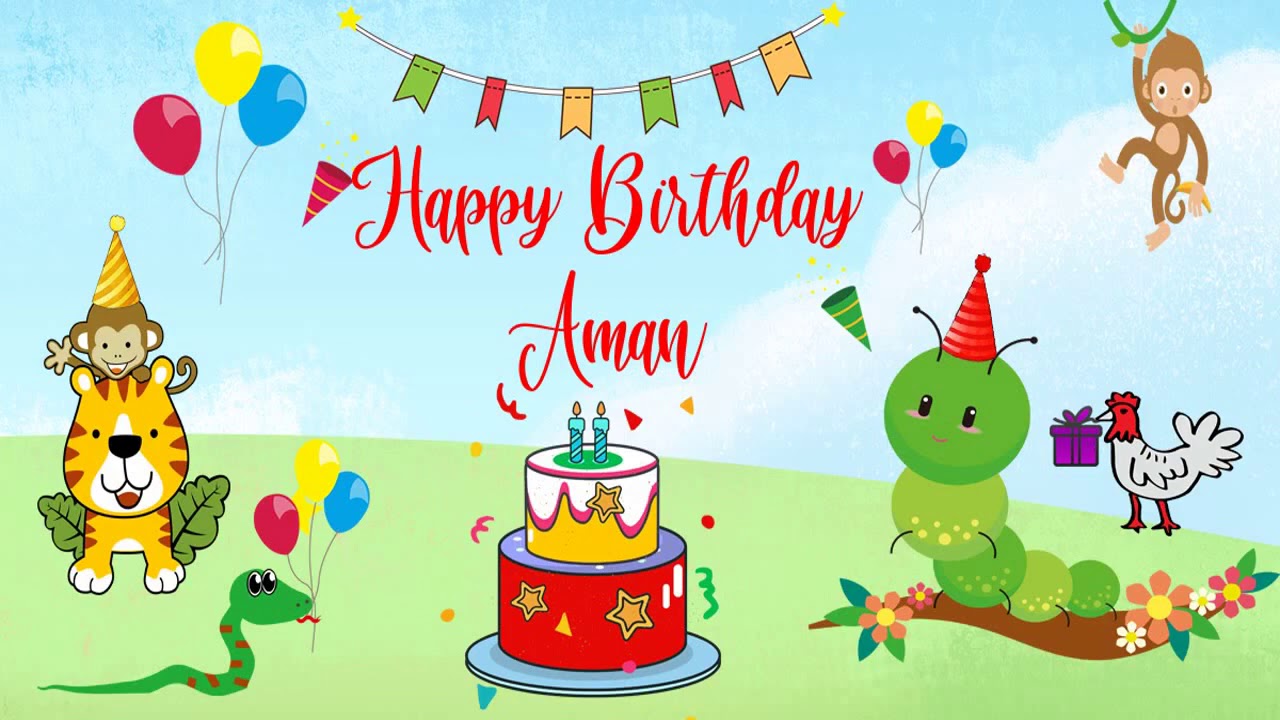 Happy Birthday Aman Image Wishes Kids Video Animation - YouTube